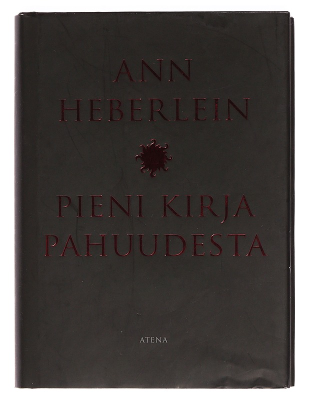 Pieni kirja pahuudesta - Heberlein, Ann - Romaanit ja novellit - 10105455551 - 0