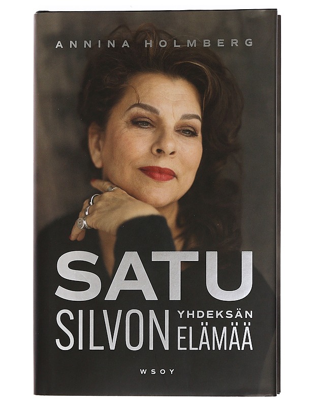 Satu Silvon yhdeksän elämää - Annina Holmberg - Elämäkerrat ja muistelmat - 10105455554 - 0