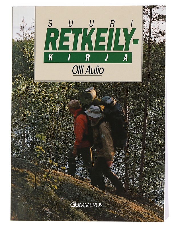 Suuri retkeilykirja - Aulio, Olli - Tietokirjat ja oppaat - 10105455578 - 0