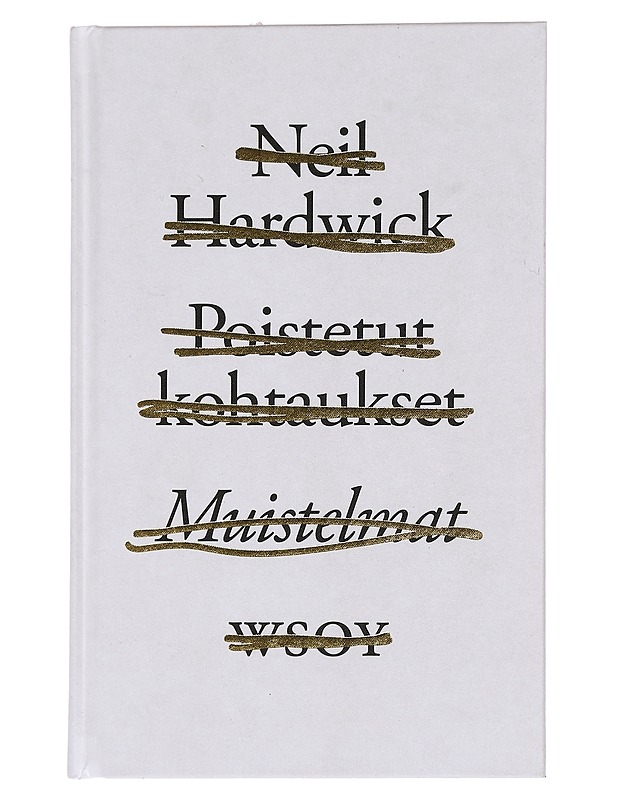 Poistetut kohtaukset : muistelmat - Hardwick, Neil - Elämäkerrat ja muistelmat - 10105455581 - 0