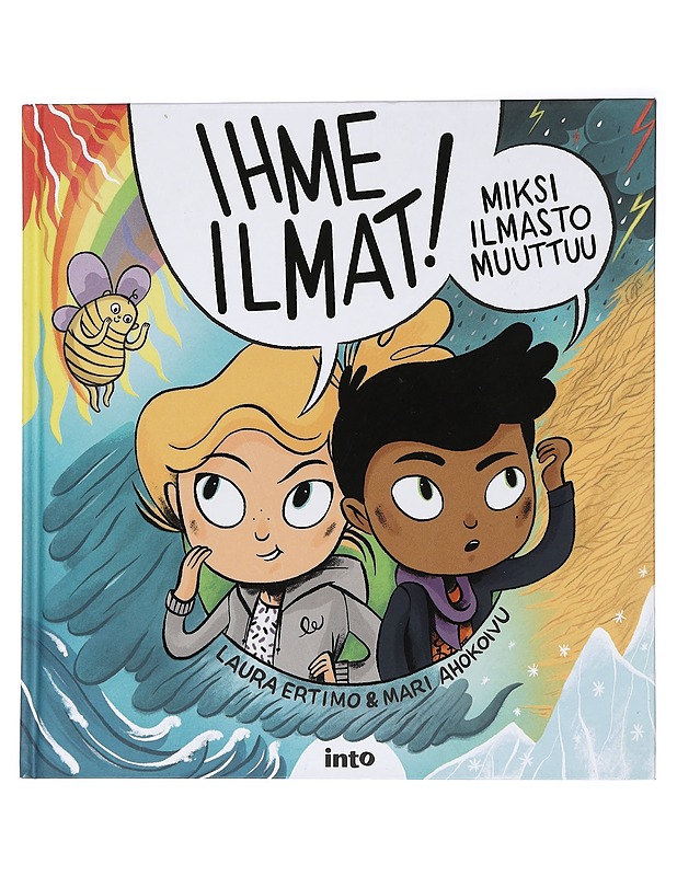 Ihme ilmat! : miksi ilmasto muuttuu - Ertimo, Laura - Lastenkirjat - 10105455615 - 0