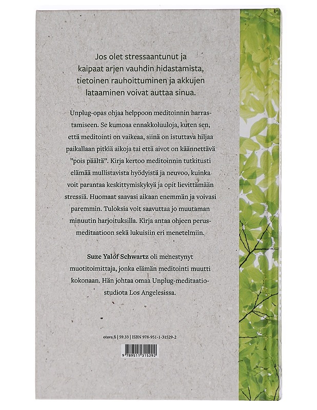 Unplug : helppo opas meditointiin - Schwartz, Suze Yalof - Tietokirjat ja oppaat - 10105455616 - 1