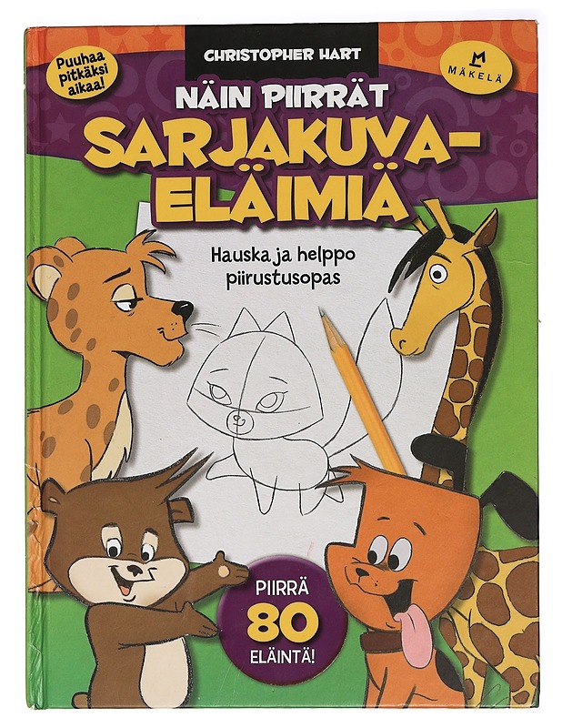Näin piirrät sarjakuvaeläimiä : hauska ja helppo piirustusopas - Hart, Christopher - Tietokirjat ja oppaat - 10105455619 - 0