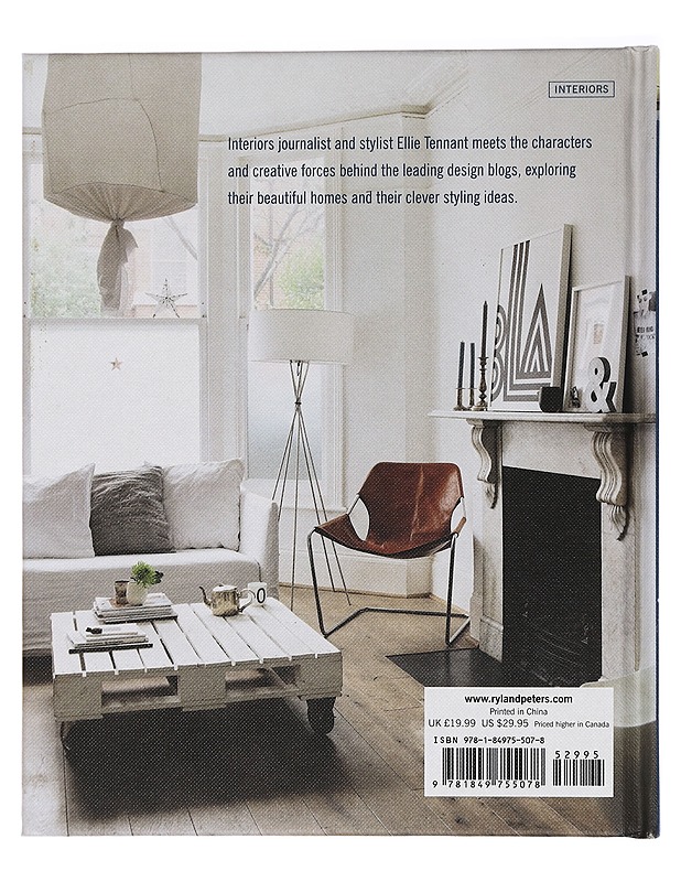 Design bloggers at home : Fresh interiors inspiration from leading online trend-setters - Tennant, Ellie - Tietokirjat ja oppaat - 10105455641 - 1