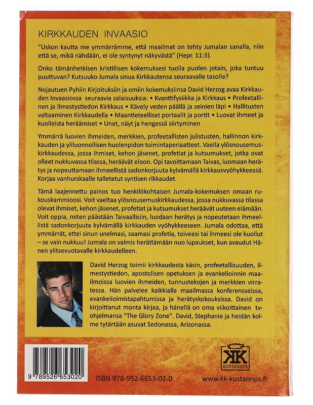 Kirkkauden invaasio : kulkeminen avoimen taivaan alla ja sana 40:lle päivälle - Herzog, David - Harrastekirjat - 10105455763 - 1