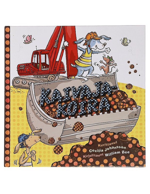 Kaivajakoira - Johansson, Cecilia - Lastenkirjat - 10105455770 - 0