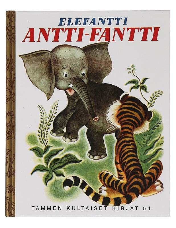 Elefantti Antti-Fantti - Jackson, Kathryn - Lastenkirjat - 10105455769 - 0