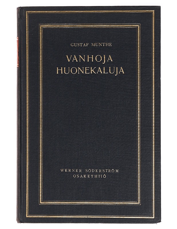 Vanhoja huonekaluja - Gustav Munthe - Historiakirjat - 10105455898 - 0