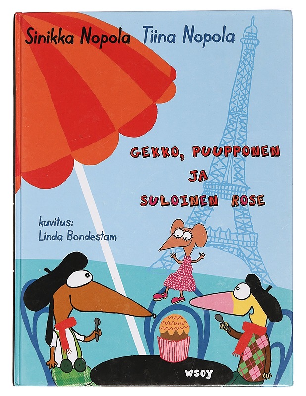 Gekko, Puupponen ja suloinen Rose - Nopola, Sinikka - Lastenkirjat - 10105455916 - 0