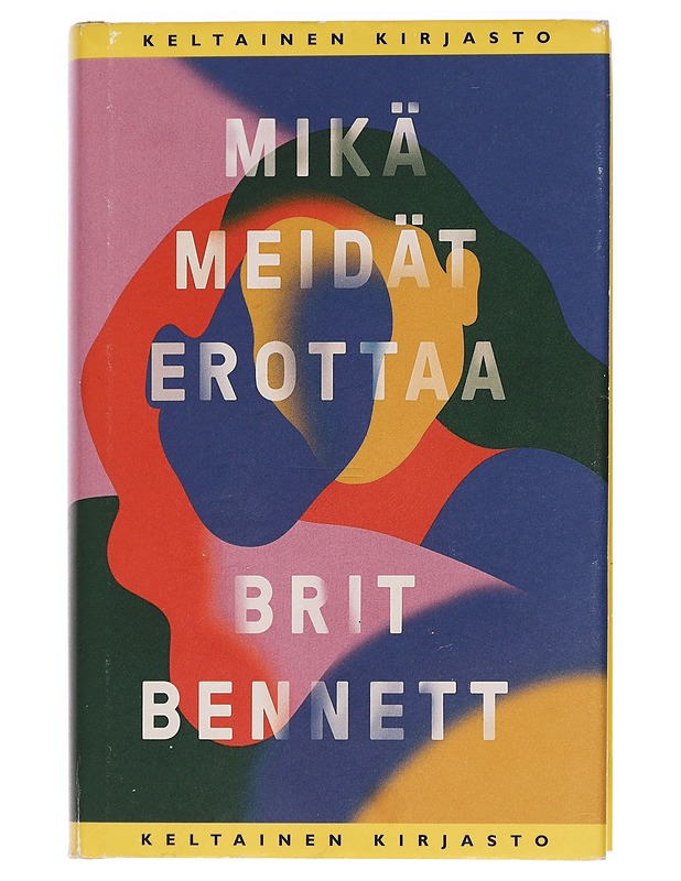 Mikä meidät erottaa - Bennett, Brit - Romaanit ja novellit - 10105455958 - 0