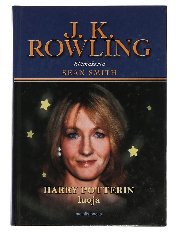 J. K. Rowling : Harry Potterin luoja : elämäkerta - Smith, Sean - Elämäkerrat ja muistelmat - 10105456006 - 0