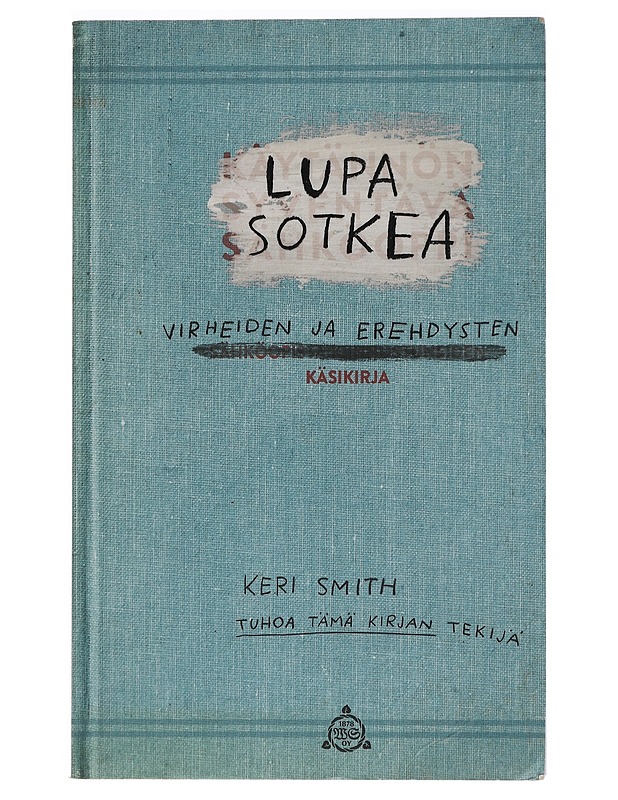 Lupa sotkea virheiden ja erehdysten käsikirja - Smith, Keri - Tietokirjat ja oppaat - 10105456010 - 0