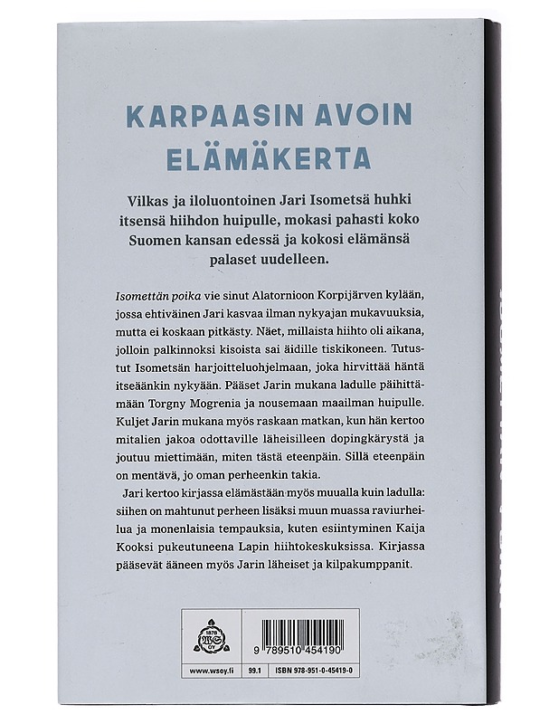 Isomettän poika : Jari Isometsän koko tarina - Soili Pohjalainen - Elämäkerrat ja muistelmat - 10105456011 - 1