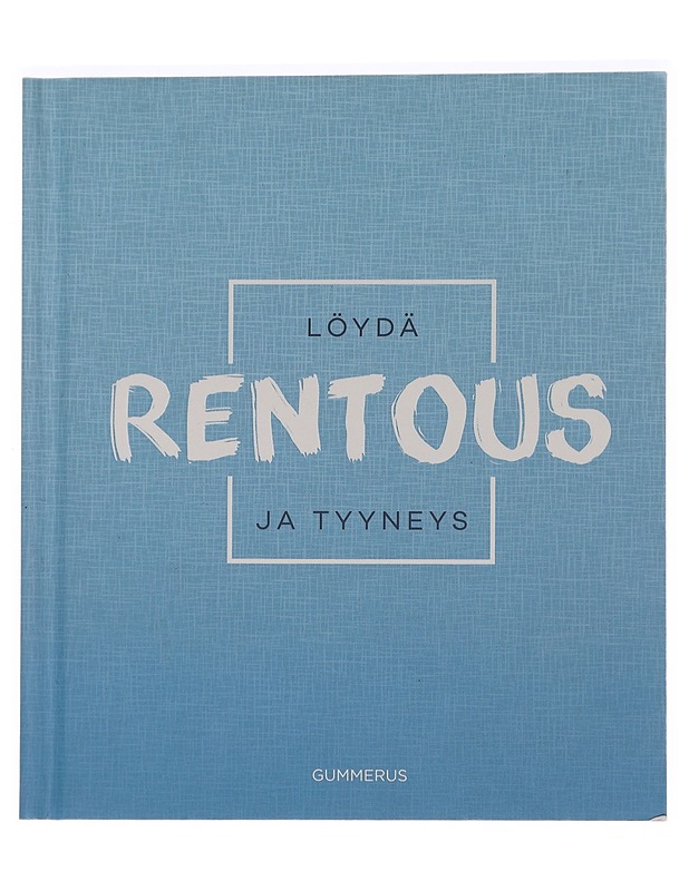 Löydä rentous ja tyyneys - Campell, Belinda - Tietokirjat ja oppaat - 10105456118 - 0