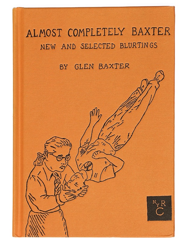 Almost Completely Baxter. New and Selected Blurtings - Glen Baxter - Sarjakuvat - 10105456124 - 0