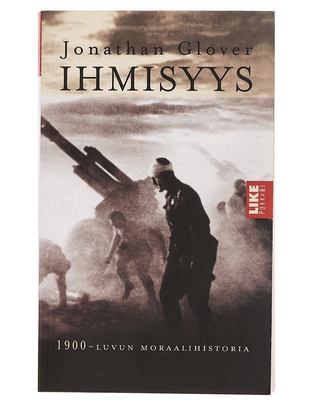 Ihmisyys : 1900-luvun moraalihistoria - Glover, Jonathan - Romaanit ja novellit - 10105456190 - 0