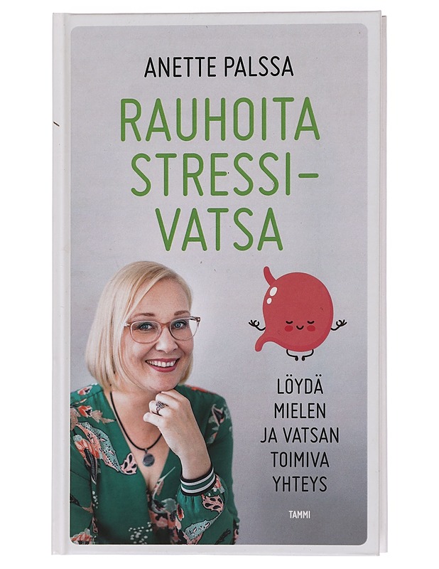 Rauhoita stressivatsa : löydä mielen ja vatsan toimiva yhteys - Palssa, Anette - Tietokirjat ja oppaat - 10105456196 - 0