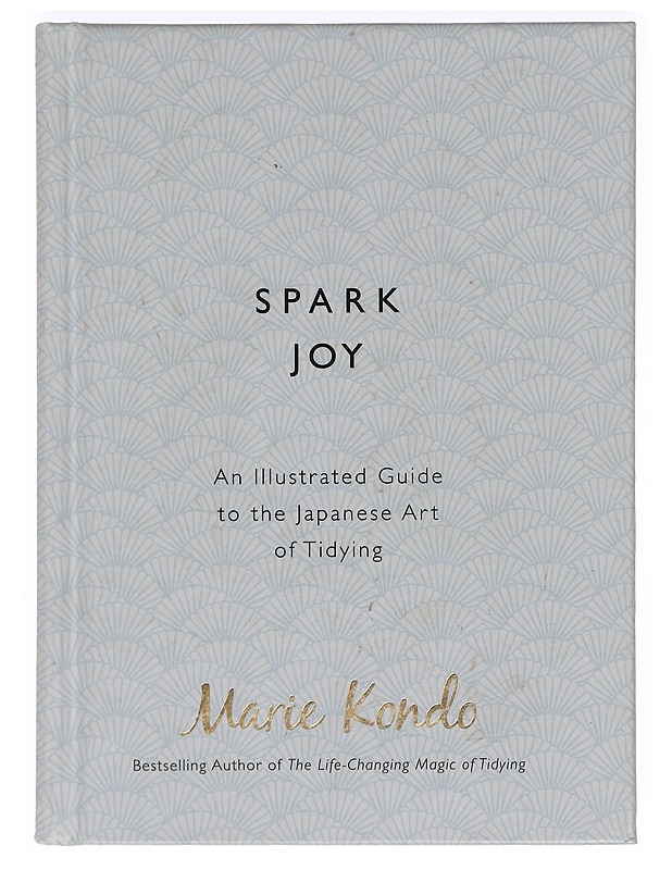 Spark joy : an illustrated guide to the Japanese art of tidying - Kondo, Marie - Tietokirjat ja oppaat - 10105456205 - 0