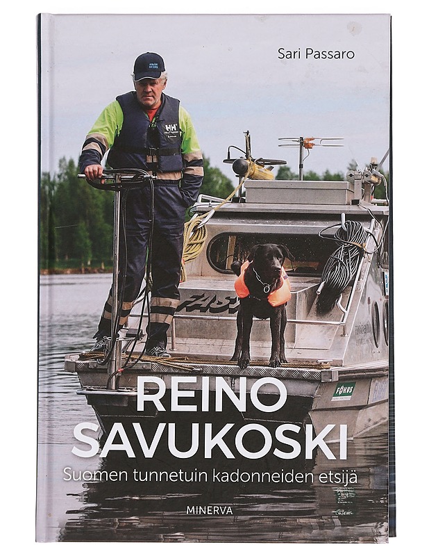 Reino Savukoski : Suomen tunnetuin kadonneiden etsijä - Sari Passaro - Elämäkerrat ja muistelmat - 10105456326 - 0