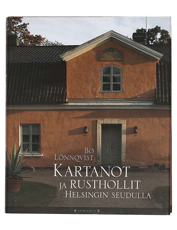 Kartanot ja rusthollit Helsingin seudulla - Lönnqvist, Bo - Tietokirjat ja oppaat - 10105456331 - 0