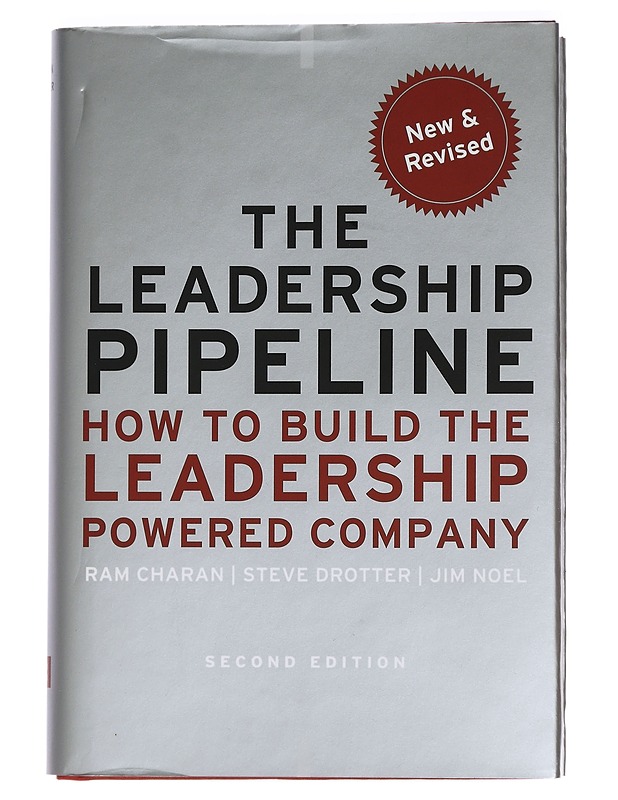 The leadership pipeline : how to build the leadership powered company - Charan, Ram - Romaanit ja novellit - 10105456341 - 0