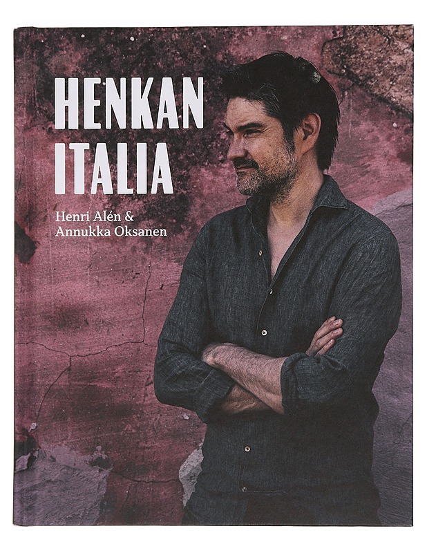 Henkan Italia - Alén, Henri - Ruokakirjat - 10105456335 - 0