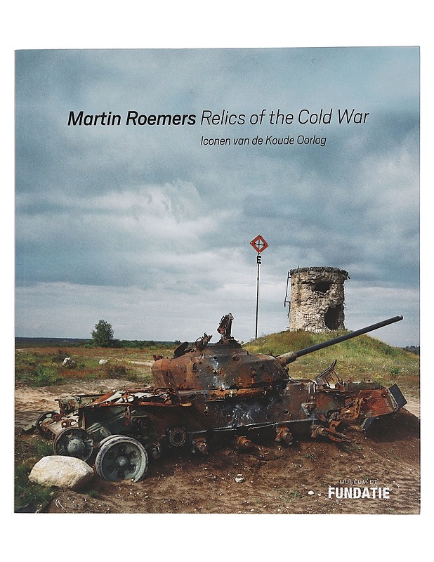 Relics of the cold war: iconen van de Koude oorlog - Martin Roemers - Historiakirjat - 10105456383 - 0