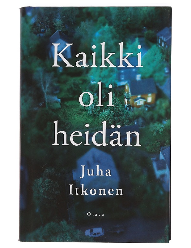 Kaikki oli heidän - Juha Itkonen - Romaanit ja novellit - 10105456371 - 0