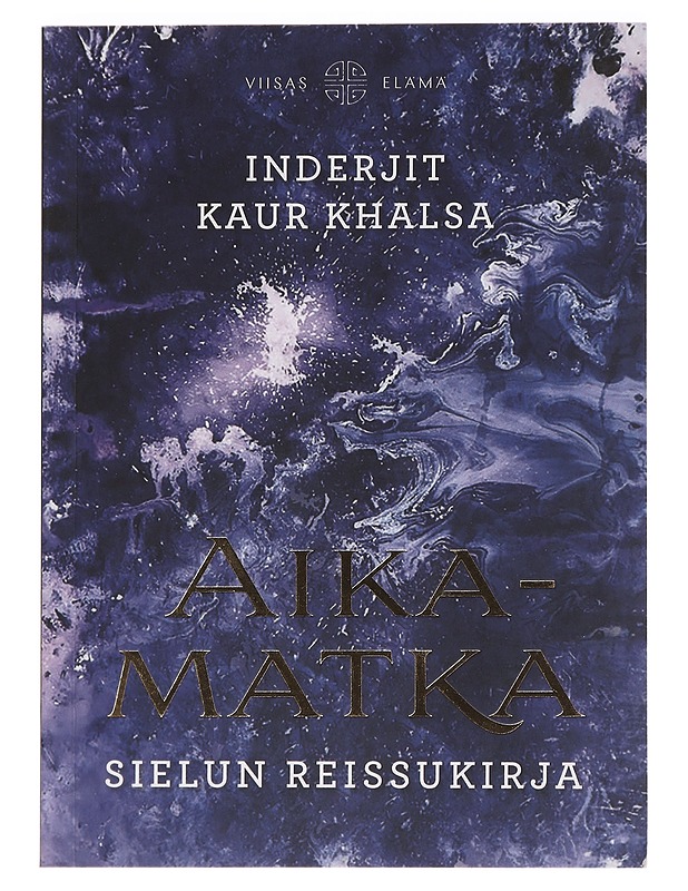 Aikamatka : sielun reissukirja - Inderjit Kaur Khalsa - Tietokirjat ja oppaat - 10105456378 - 0