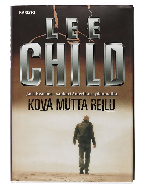 Kova mutta reilu : kootut kertomukset - Child, Lee - Jännitys ja dekkarit - 10105456379 - 0