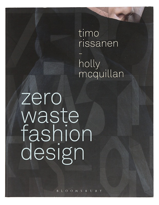 Zero waste fashion design - Rissanen, Timo - Harrastekirjat - 10105456382 - 0