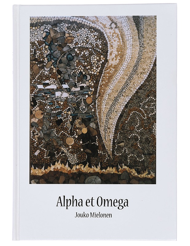 Alpha et Omega - Jouko Mielonen - Tietokirjat ja oppaat - 10105456408 - 0