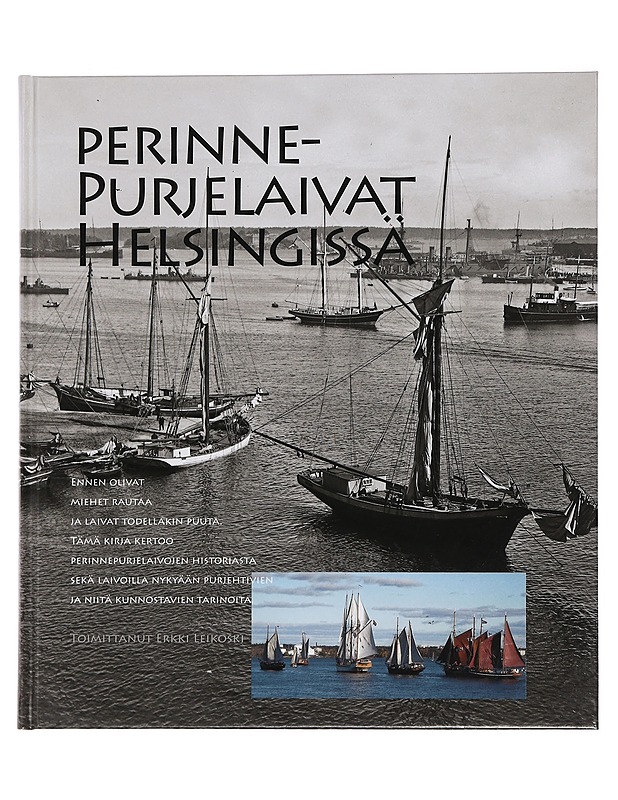 Perinne purjelaivat Helsingissa - Erkki Leikoski - Historiakirjat - 10105456428 - 0