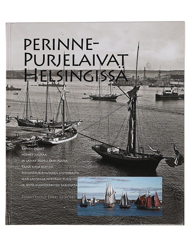 Perinne purjelaivat Helsingissa - Erkki Leikoski - Historiakirjat - 10105456429 - 0