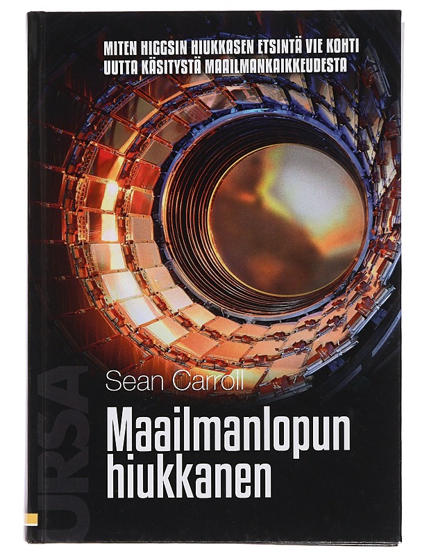 Maailmanlopun hiukkanen - Carroll, Sean - Tietokirjat ja oppaat - 10105456446 - 0