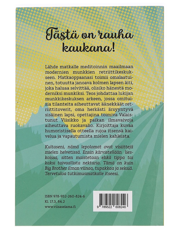 Modernien munkkien matkassa : hillitön henkinen elämäni - Sanna Vaara - Elämäkerrat ja muistelmat - 10105456452 - 1