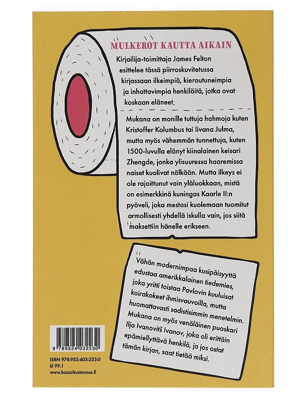 Maailmanhistorian pahimmat paskiaiset - Felton, James - Elämäkerrat ja muistelmat - 10105456453 - 1