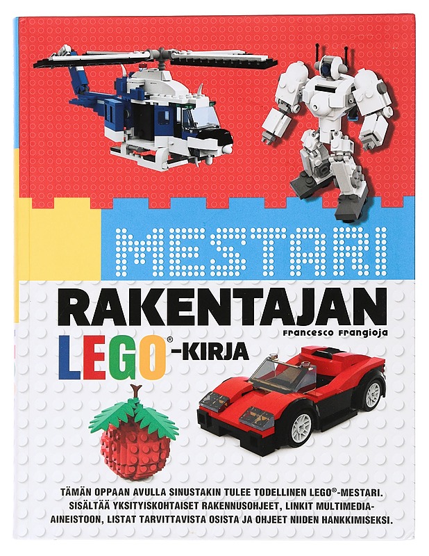 Mestarirakentajan Lego-kirja - Frangioja, Francesco - Tietokirjat ja oppaat - 10105456457 - 0