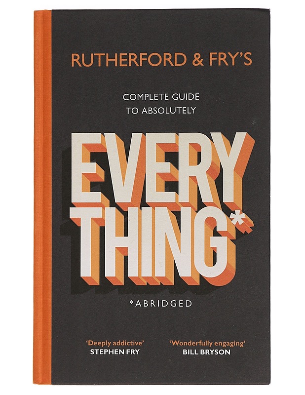 Rutherford & Fry's Complete Guide to Absolutely Everything (Abridged) - Fry, Hannah - Tietokirjat ja oppaat - 10105456461 - 0