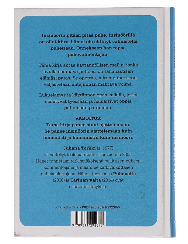 Puhevalta käyttöön! : näin valmistelet elämäsi parhaan puheen - Juhana Torkki - Tietokirjat ja oppaat - 10105456462 - 1