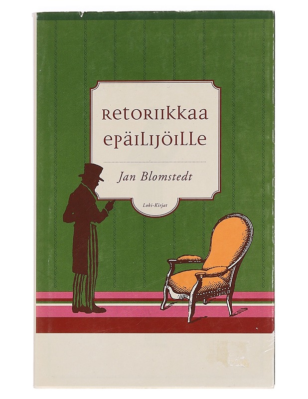 Retoriikkaa epäilijöille - Blomstedt, Jan - Romaanit ja novellit - 10105456470 - 0