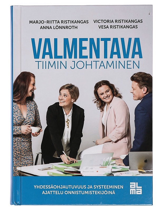 Valmentava tiimin johtaminen : yhdessäohjautuvuus ja systeeminen ajattelu onnistumistekijöinä - Ristikangas, Marjo-Riitta - Tietokirjat ja oppaat - 10105456493 - 0