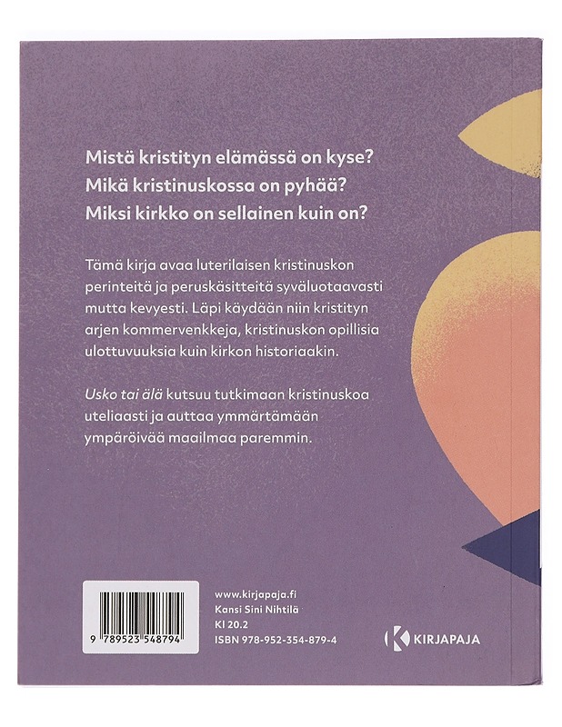 Usko tai älä : mitä kristinuskosta kannattaa tietää ja miksi - Marjut Mulari - Harrastekirjat - 10105456503 - 1
