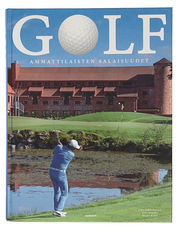 Golf : ammattilaisten salaisuudet - Jormanainen, Juha - Tietokirjat ja oppaat - 10105456562 - 0