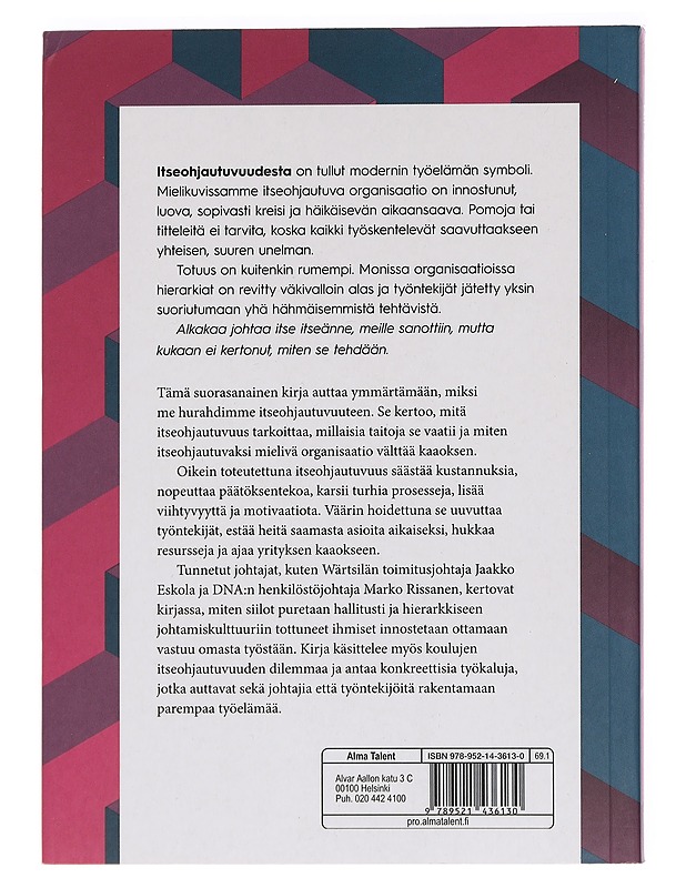Itseohjautuvuus tuli työpaikoille, mutta kukaan ei kertonut, miten sellainen ollaan - Miia Savaspuro - Tietokirjat ja oppaat - 10105456557 - 1