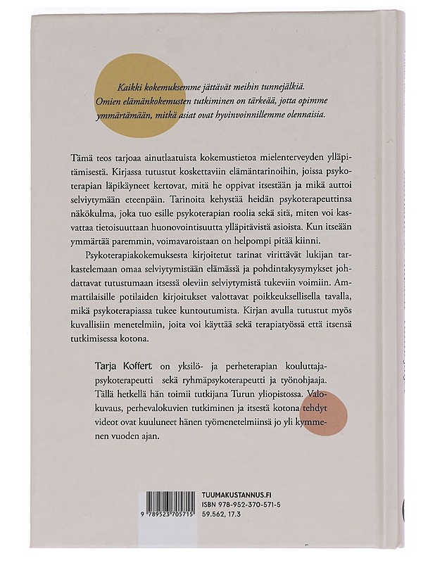 Elämänkokemusten tunnejäljet : psykoterapiatarinoita selviytymisestä - Tarja Koffert - Tietokirjat ja oppaat - 10105456564 - 1