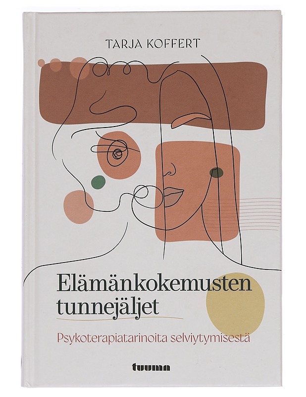 Elämänkokemusten tunnejäljet : psykoterapiatarinoita selviytymisestä - Tarja Koffert - Tietokirjat ja oppaat - 10105456566 - 0