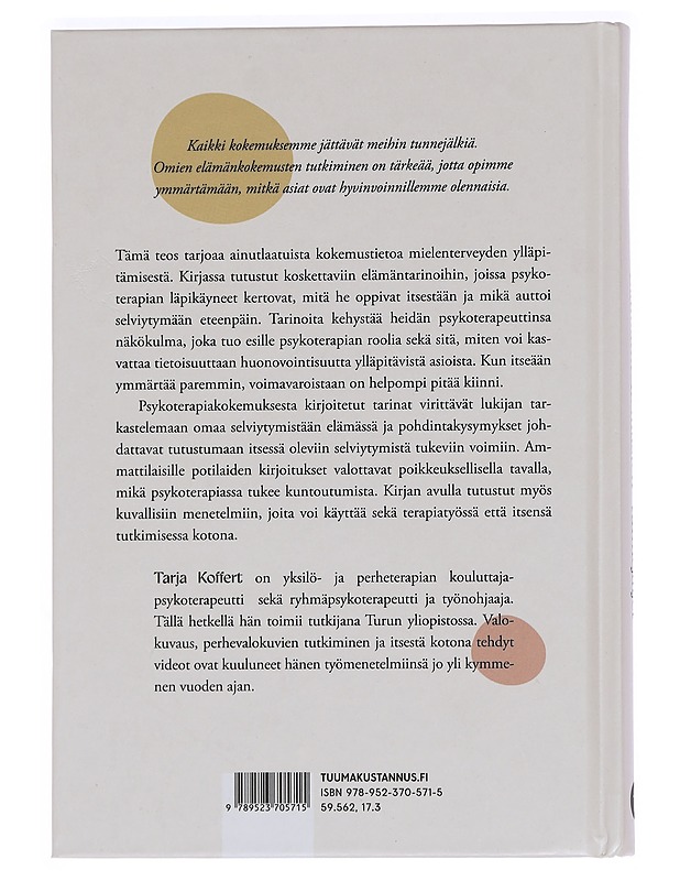 Elämänkokemusten tunnejäljet : psykoterapiatarinoita selviytymisestä - Tarja Koffert - Tietokirjat ja oppaat - 10105456566 - 1