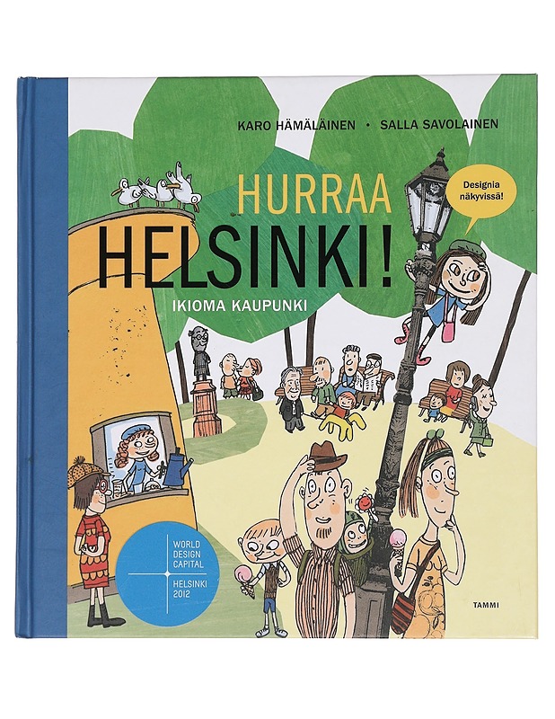 Hurraa Helsinki! : ikioma kaupunki - Hämäläinen, Karo - Lastenkirjat - 10105456571 - 0