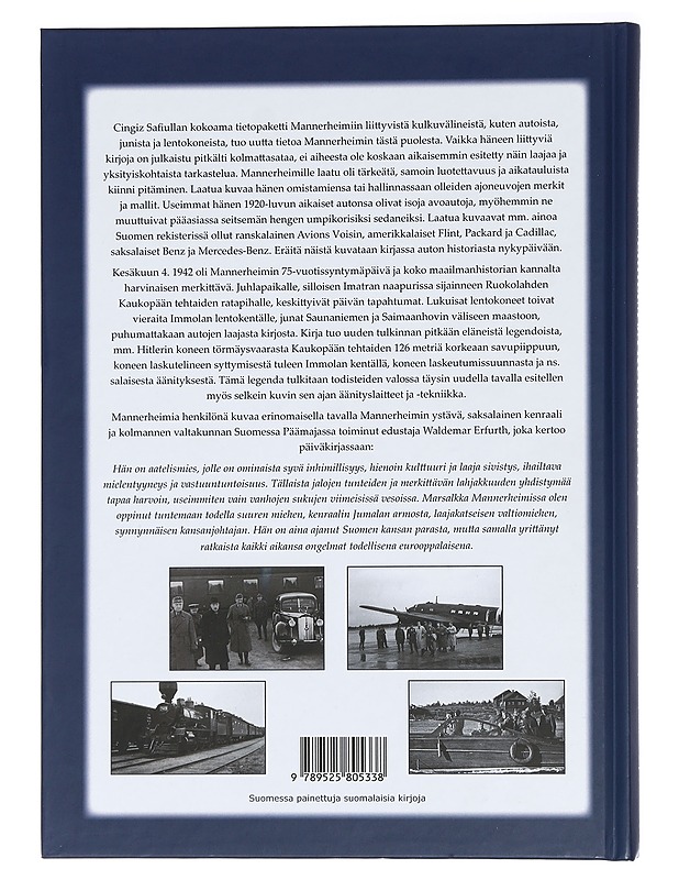 Mannerheim ja kulkuneuvot : ajoneuvojen ja asioiden taustoja sekä 4.6.1942 tapahtumat - Safiulla, Cingiz - Elämäkerrat ja muistelmat - 10105456577 - 1